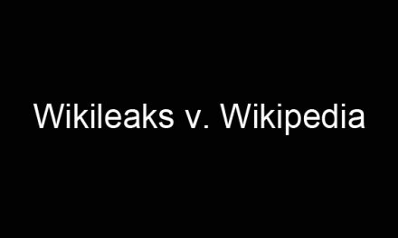 Wikileaks vs. Wikipedia