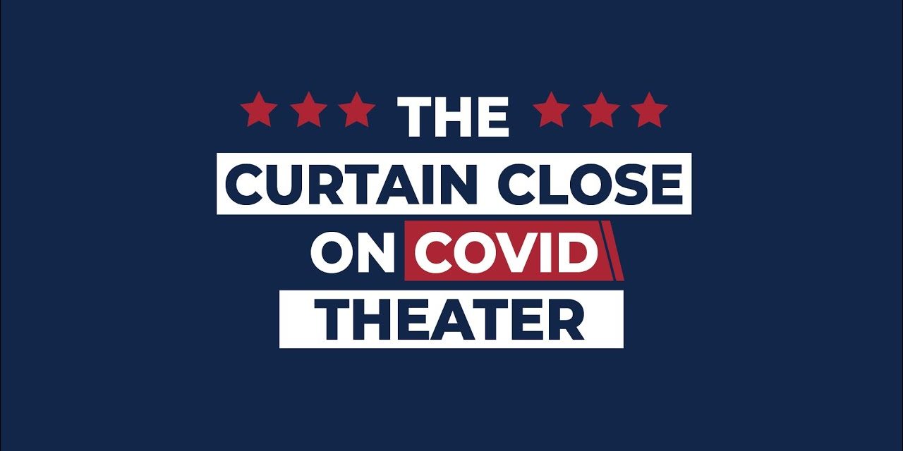 Bringing the curtain down on CoVid Theater