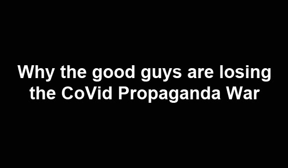 CoVid is a propaganda war