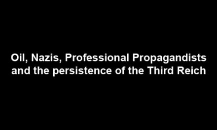 Oil, Nazis, Professional Propagandists