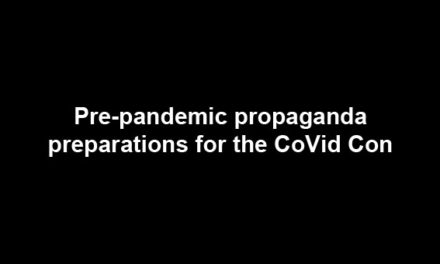 Pre-pandemic propaganda preparations for the CoVid Con
