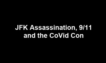 JFK Assassination, 9/11 and the CoVid Con