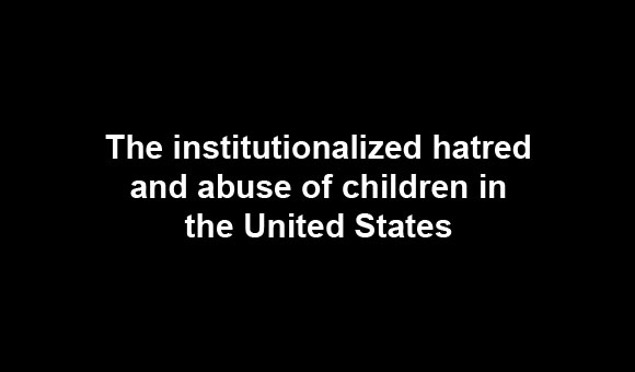 The institutionalized abuse of children in the US