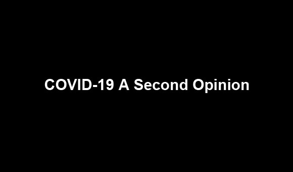 COVID-19 A Second Opinion