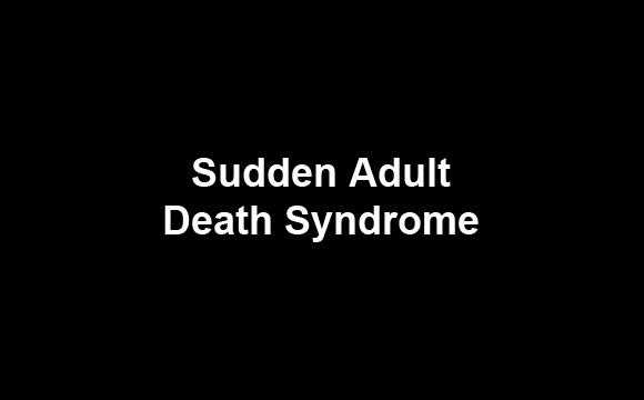 Sudden Adult Death Syndrome