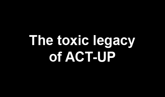 The toxic legacy of ACT-UP