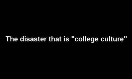 The disaster that is “college culture”