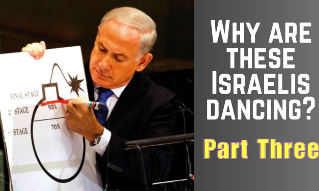 Part Three: Why are these Israelis Dancing?
