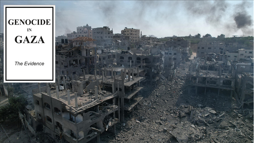 “Genocide in Gaza: The Evidence”