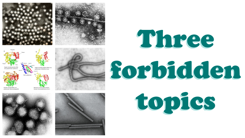 Three forbidden topics