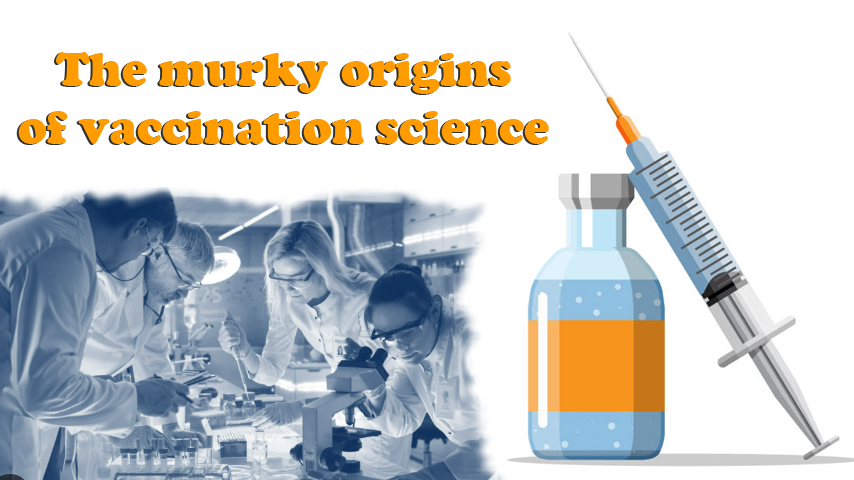 The murky origins of vaccination science